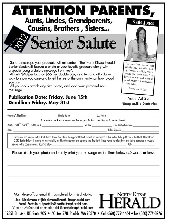 Parents and family members can salute their graduating senior in our upcoming graduation section. Contact Jodi Blackmore