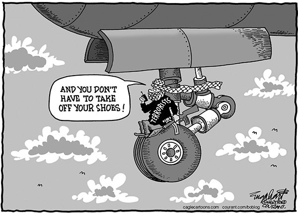 Here's this week's cartoon which addresses recent news of a young man hiding in a plane's wheel.