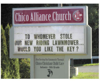 Chico Alliance Church members posted this sign in early September after their riding lawn mower was stolen from a shed on their property. Church officials took the sign down this week