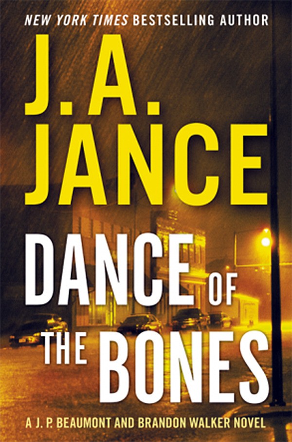 “DANCE OF THE BONES” is J.A. Jance’s 51st novel.