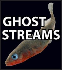 'Ghost Streams