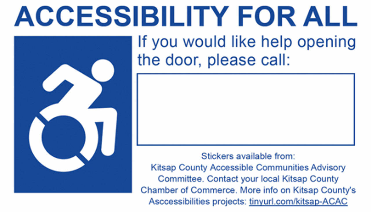 A blue and white sticker reads "Accessibility for All" with a blank rectangle where a phone number can be written so those who need help opening a door can call for assistance. Courtesy Photo