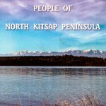 The cover of &ldquo;People of North Kitsap Peninsula&rdquo; by the Hansville Historical Society.