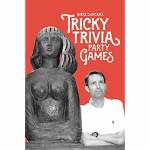 Joshua Porter “The Tree of Ruin” and Birke Duncan “Tricky Trivia Party Games“