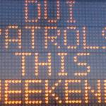 Heightened DUI patrols are on the roadways