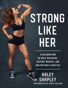 Strong Like Her features American powerlifter Megan Gallagher on the cover.