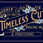 The grand opening of Timeless Cuts Barber Co. & Provisions is on May 8 at noon in downtown Poulsbo (Courtesy Photo)