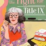 Bernice Sandler is called the Godmother of Title IX.